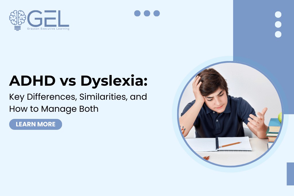 ADHD vs Dyslexia: Key Differences, Similarities, and How to Manage Both