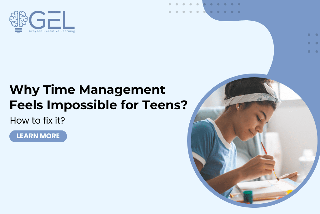 Why Time Management Feels Impossible for Teens (and How to Fix It)